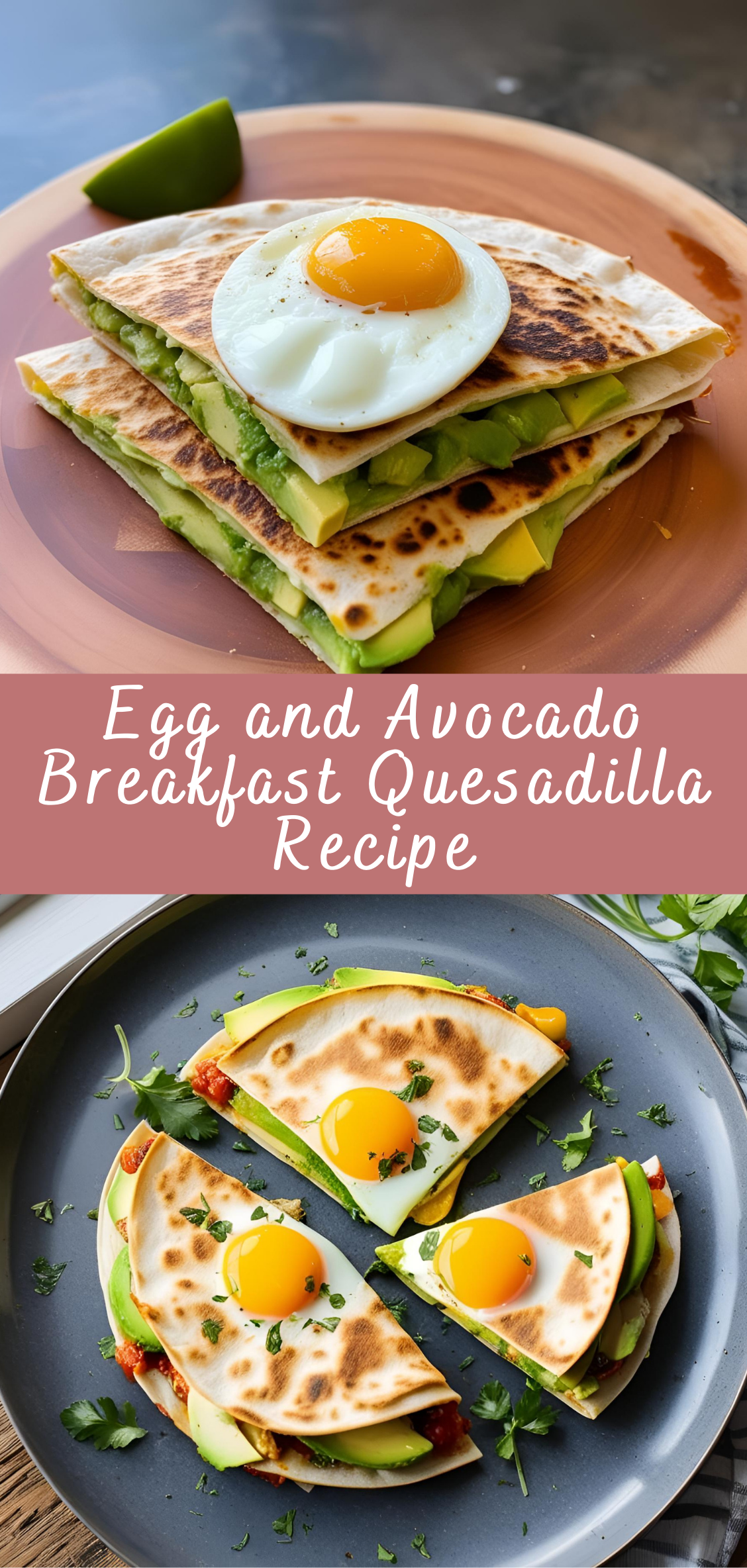 Egg and Avocado Breakfast Quesadilla Recipe