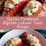 Garlic Parmesan Alfredo Lobster Tails Recipe