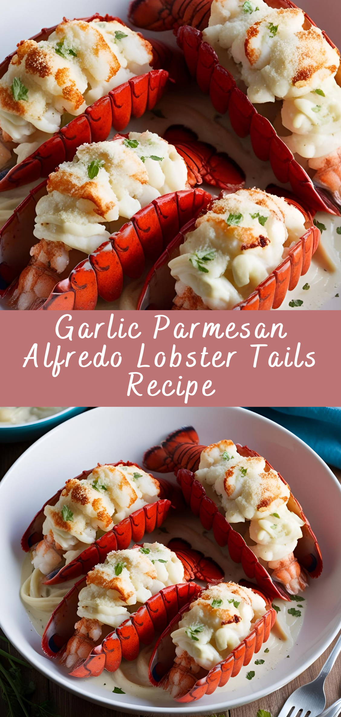 Garlic Parmesan Alfredo Lobster Tails Recipe